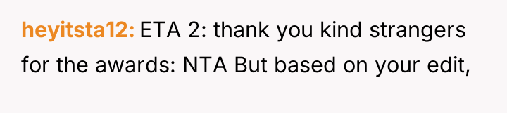 heyitsta12 ETA 2: thank you kind strangers for the awards:...