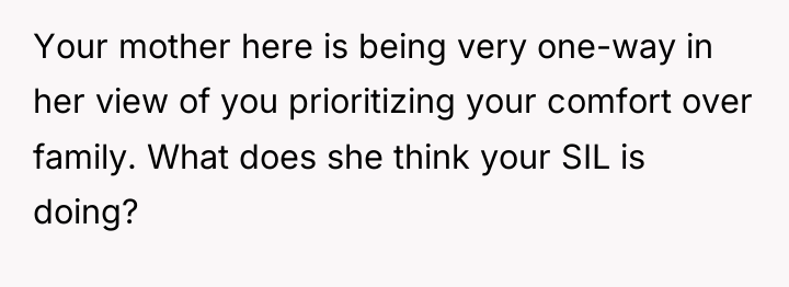 Your mother here is being very one-way in her view...