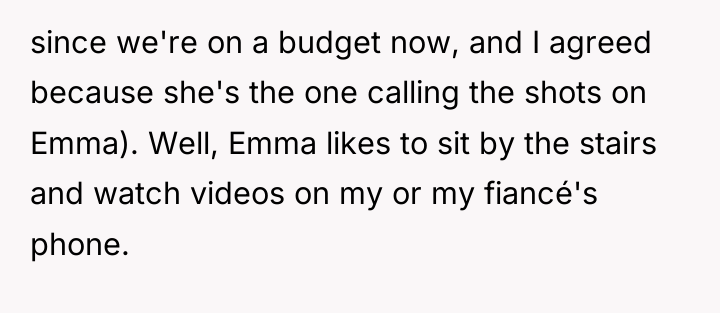 since we're on a budget now, and I agreed because...