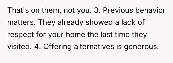 That's on them, not you. 3. Previous behavior matters. They...