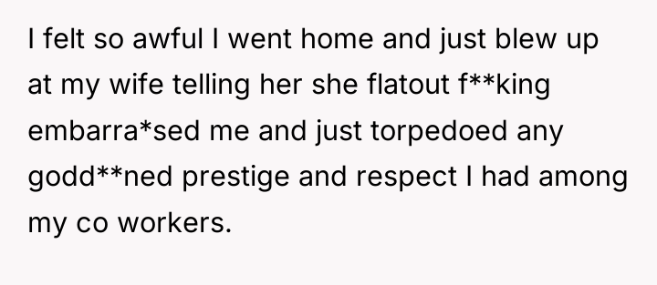 I felt so awful I went home and just blew...