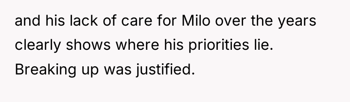 and his lack of care for Milo over the years...