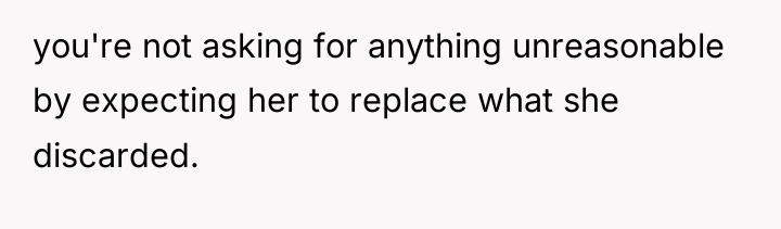 you're not asking for anything unreasonable by expecting her to...