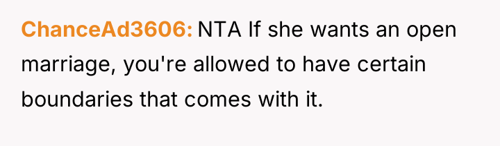 ChanceAd3606 NTA If she wants an open marriage, you're allowed...