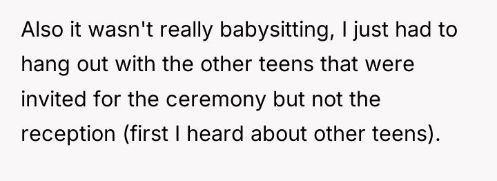 Also it wasn't really babysitting, I just had to hang...