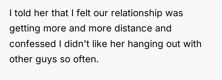 I told her that I felt our relationship was getting...