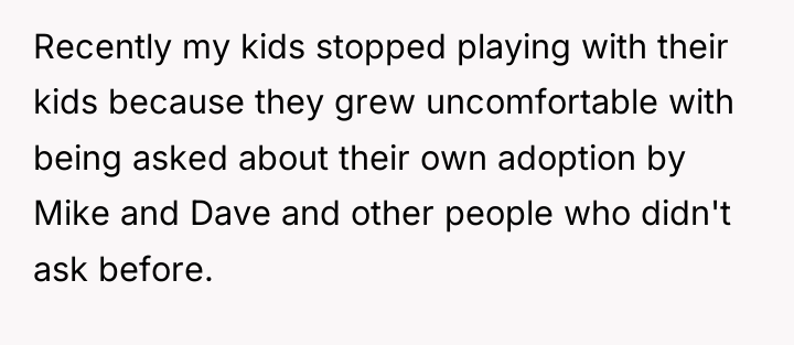 Recently my kids stopped playing with their kids because they...
