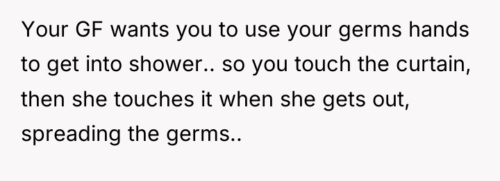 Your GF wants you to use your germs hands to...