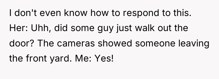 I don't even know how to respond to this. Her:...