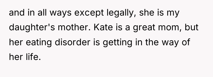 and in all ways except legally, she is my daughter's...