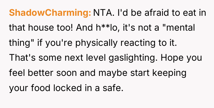 ShadowCharming NTA. I'd be afraid to eat in that house...