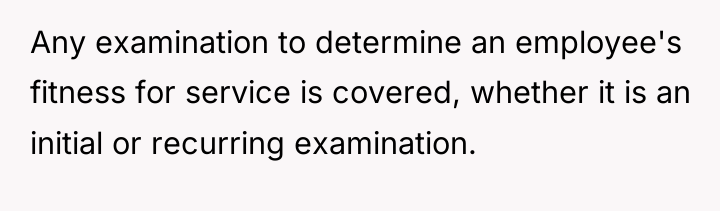 Any examination to determine an employee's fitness for service is...