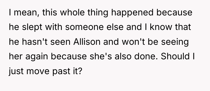 I mean, this whole thing happened because he slept with...