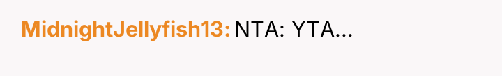MidnightJellyfish13 NTA: YTA...