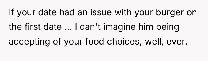 If your date had an issue with your burger on...