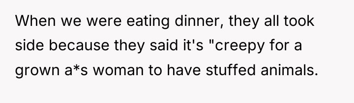 When we were eating dinner, they all took side because...