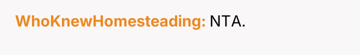 WhoKnewHomesteading NTA.