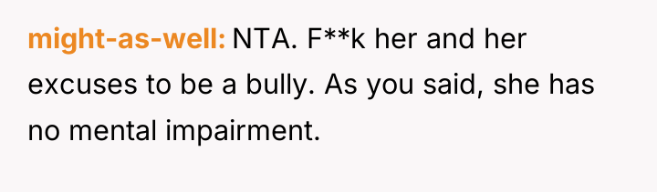 might-as-well NTA. F**k her and her excuses to be a...