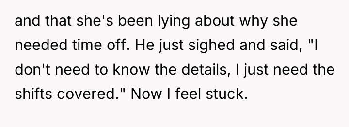 and that she's been lying about why she needed time...