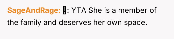SageAndRage ‍: YTA She is a member of the family...