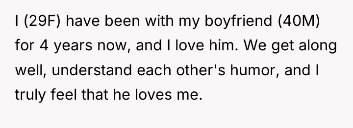 I (29F) have been with my boyfriend (40M) for 4...