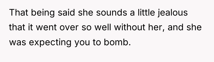 That being said she sounds a little jealous that it...