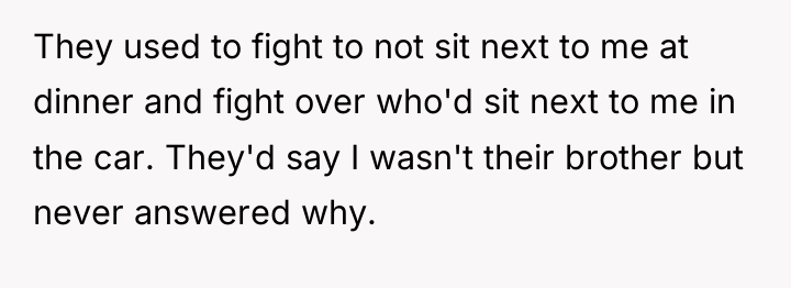 They used to fight to not sit next to me...