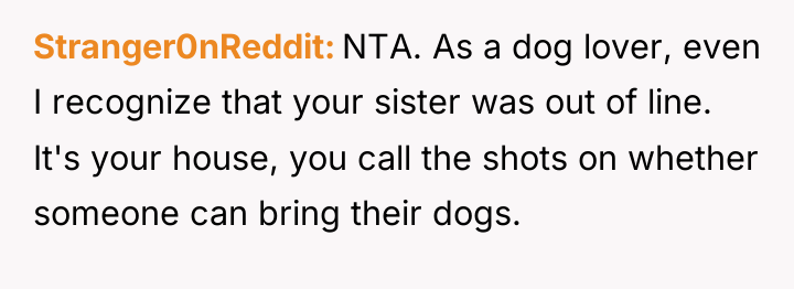 Stranger0nReddit NTA. As a dog lover, even I recognize that...