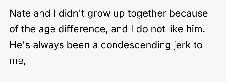 Nate and I didn't grow up together because of the...