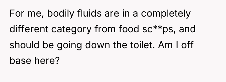 For me, bodily fluids are in a completely different category...