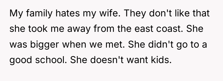 My family hates my wife. They don't like that she...