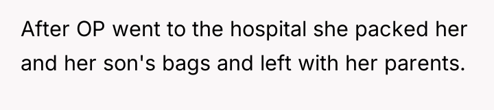 After OP went to the hospital she packed her and...