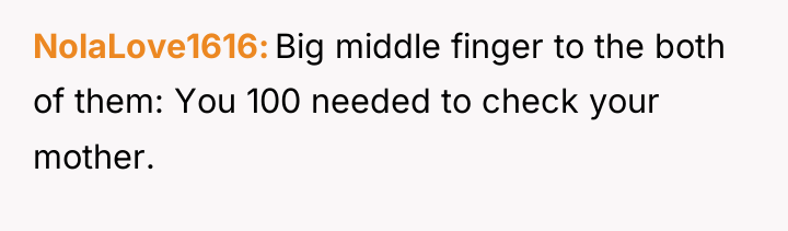 NolaLove1616 Big middle finger to the both of them: You...