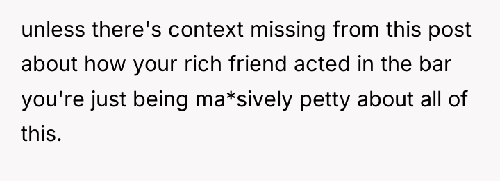 unless there's context missing from this post about how your...