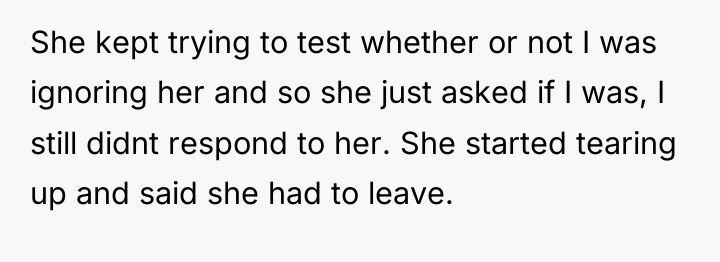She kept trying to test whether or not I was...