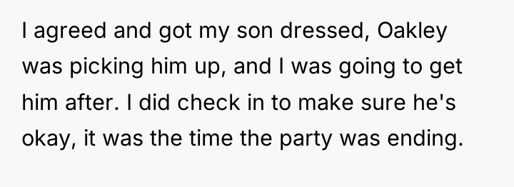 I agreed and got my son dressed, Oakley was picking...