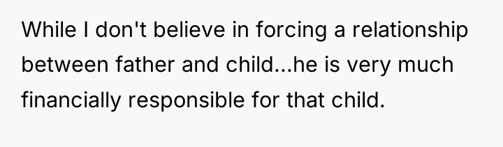 While I don't believe in forcing a relationship between father...