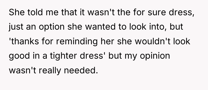 She told me that it wasn't the for sure dress,...