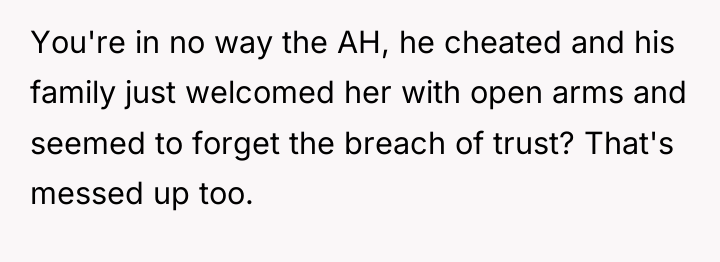 You're in no way the AH, he cheated and his...
