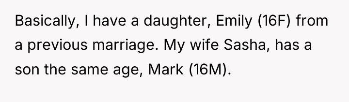 Basically, I have a daughter, Emily (16F) from a previous...