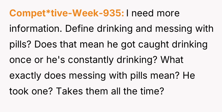 Compet*tive-Week-935 I need more information. Define drinking and messing with...