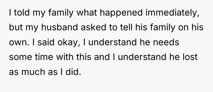 I told my family what happened immediately, but my husband...