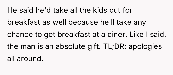 He said he'd take all the kids out for breakfast...