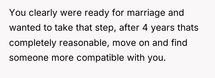 You clearly were ready for marriage and wanted to take...