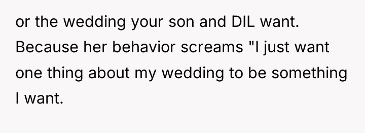 or the wedding your son and DIL want. Because her...