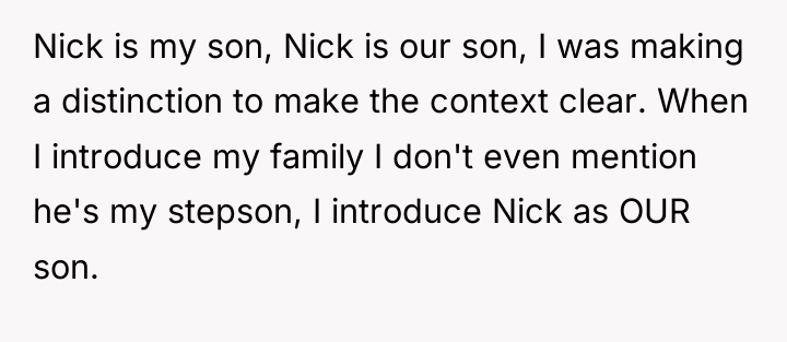 Nick is my son, Nick is our son, I was...