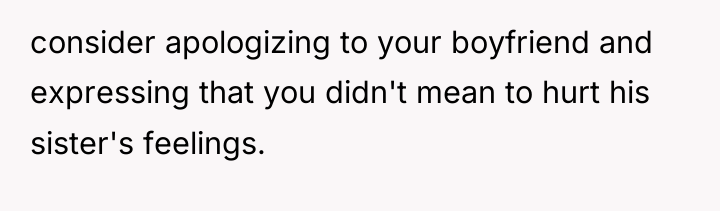 consider apologizing to your boyfriend and expressing that you didn't...