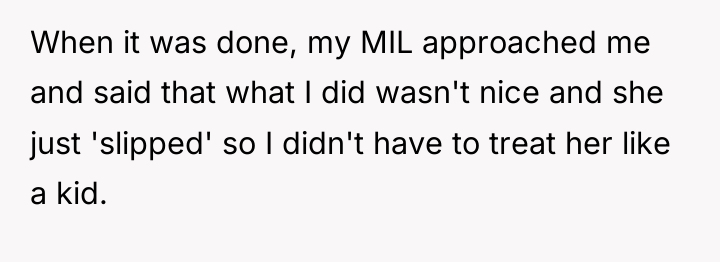 When it was done, my MIL approached me and said...
