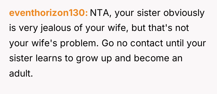 eventhorizon130 NTA, your sister obviously is very jealous of your...