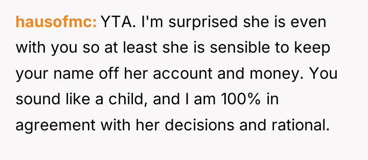 hausofmc YTA. I'm surprised she is even with you so...